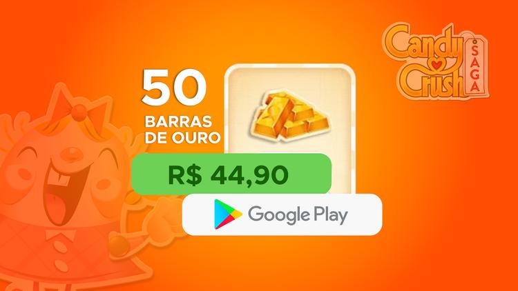 Candy Crush - 50 Barras de Ouro com Google Play
