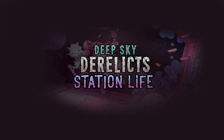 Deep Sky Derelicts - Station Life