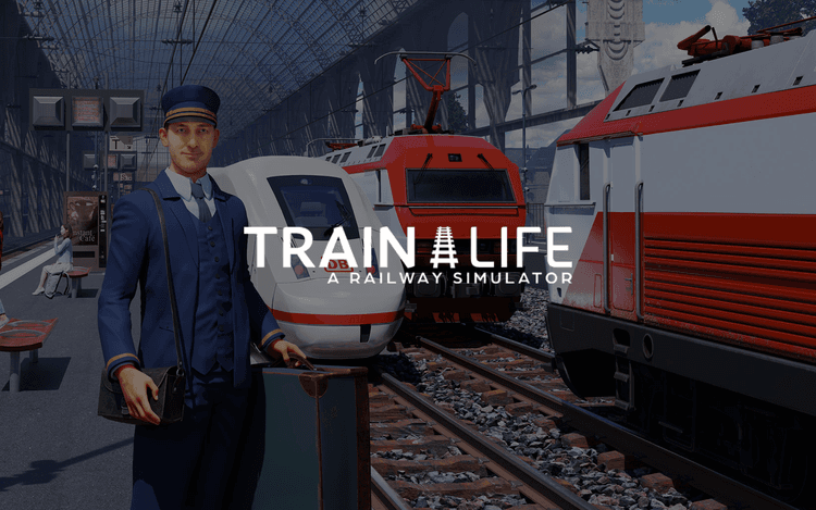 Train Life : A Railway Simulator