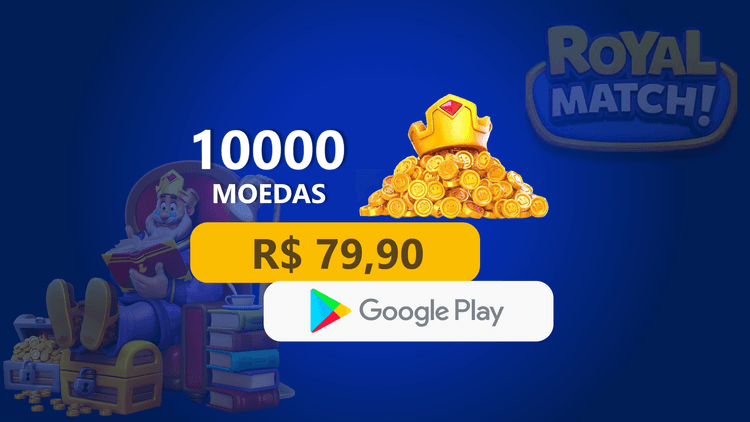 Royal Match! - 10.000 Moedas com Google Play