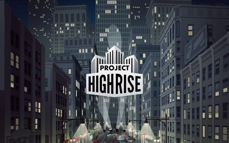 Project Highrise 