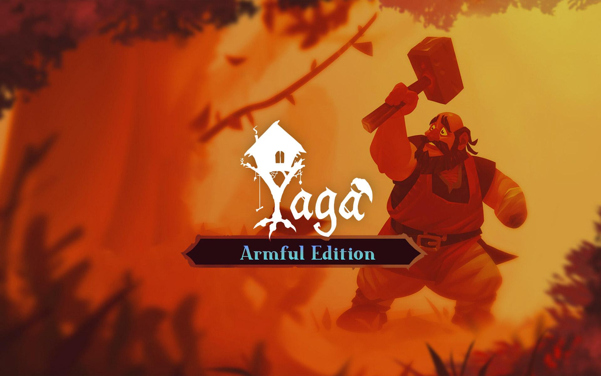 Yaga Armful Edition