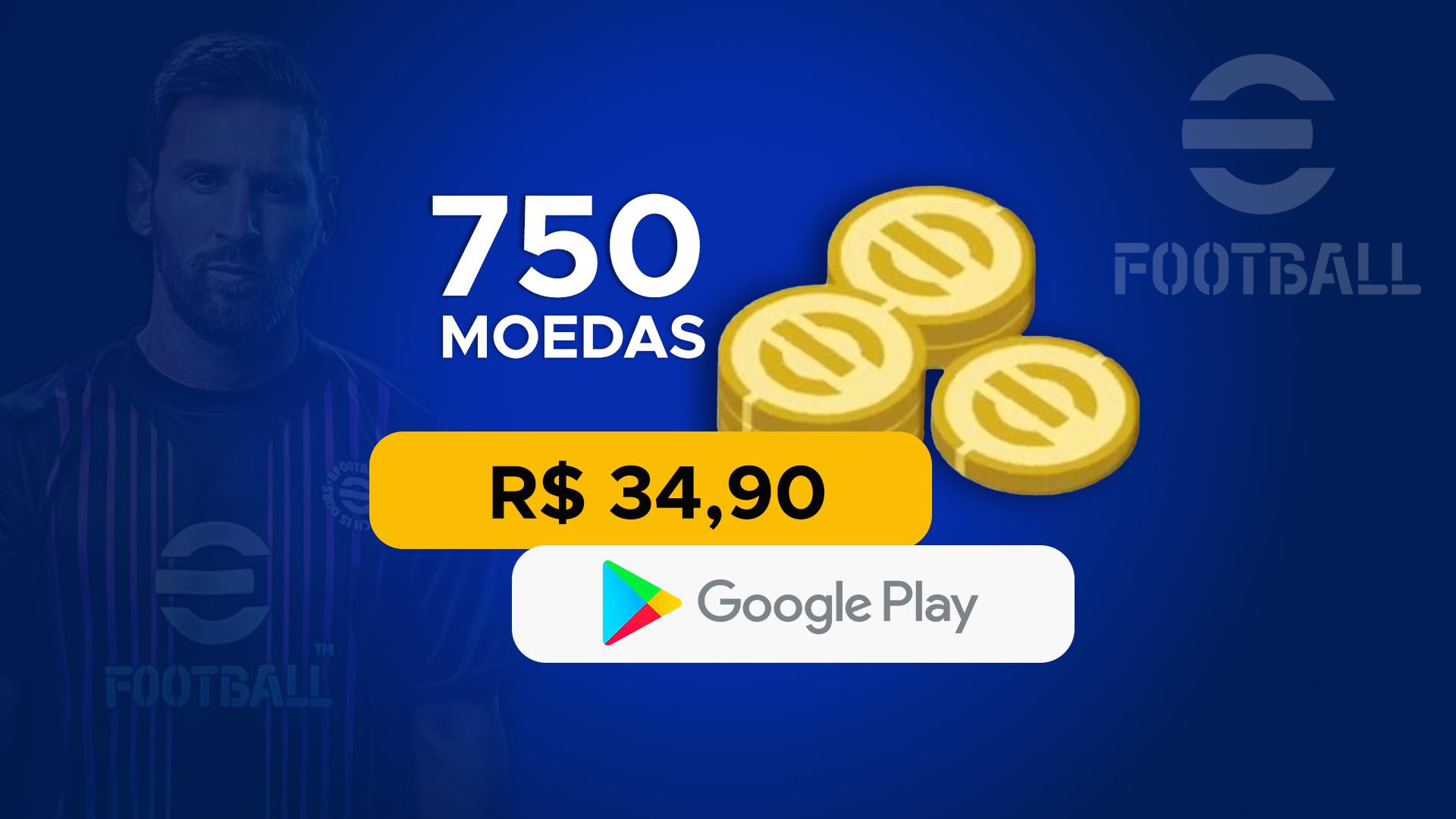 eFootball - 750 moedas com Google Play